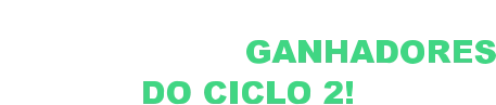 CHEGOU A HORA DECONHECER OS GANHADORESDO CICLO 2!